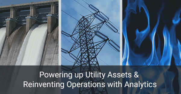 Powering utility assets reinventing operations Analytics