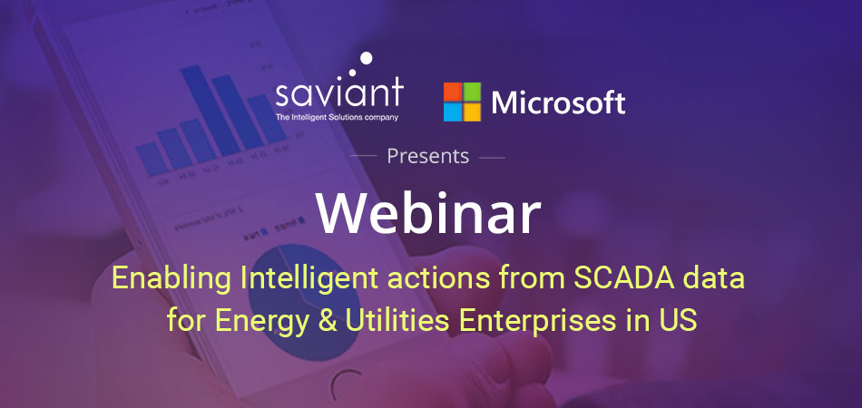 Saviant & Microsoft presents a webinar for Energy & Utilities
