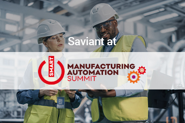 Saviant at Smart Manufacturing and Automation summit